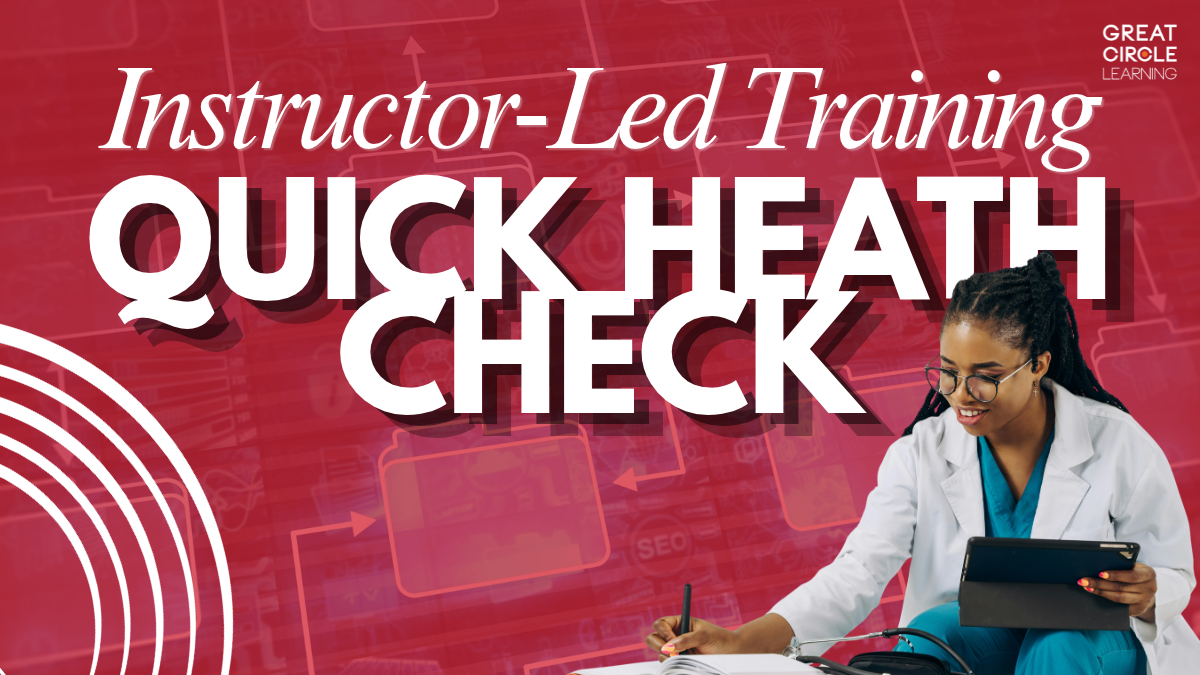 Do Your ILT Materials Work Together? Take the Quick Health Check